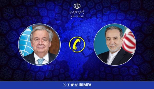 سازمان ملل: گفت‌وگوی گوترش با عراقچی؛ تماس با رهبران منطقه و جهان در دستور کار